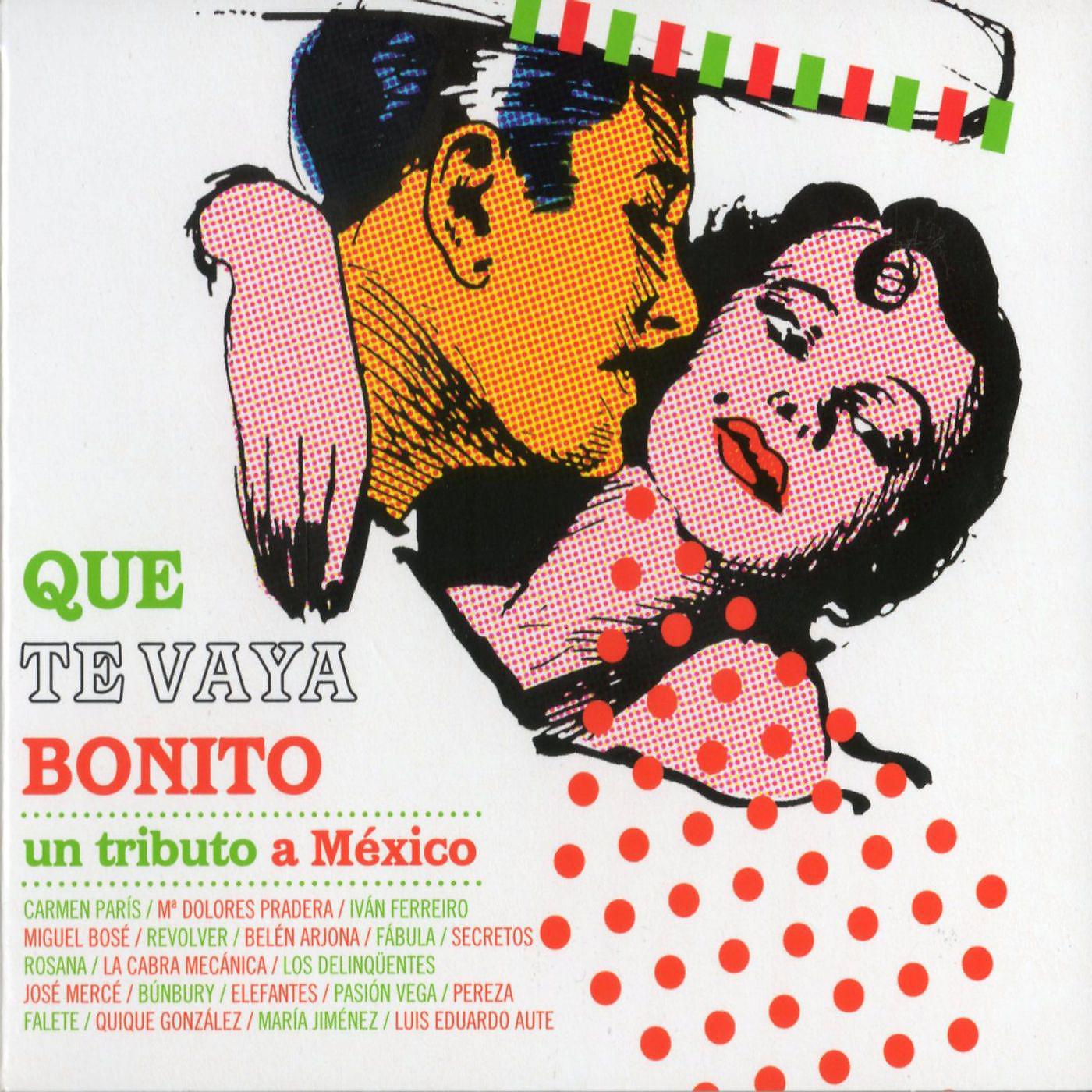 Постер альбома Que te vaya bonito. Un tributo a Mexico
