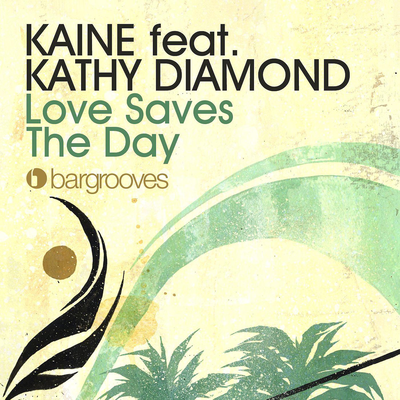 Постер альбома Love Saves The Day (feat. Kathy Diamond)