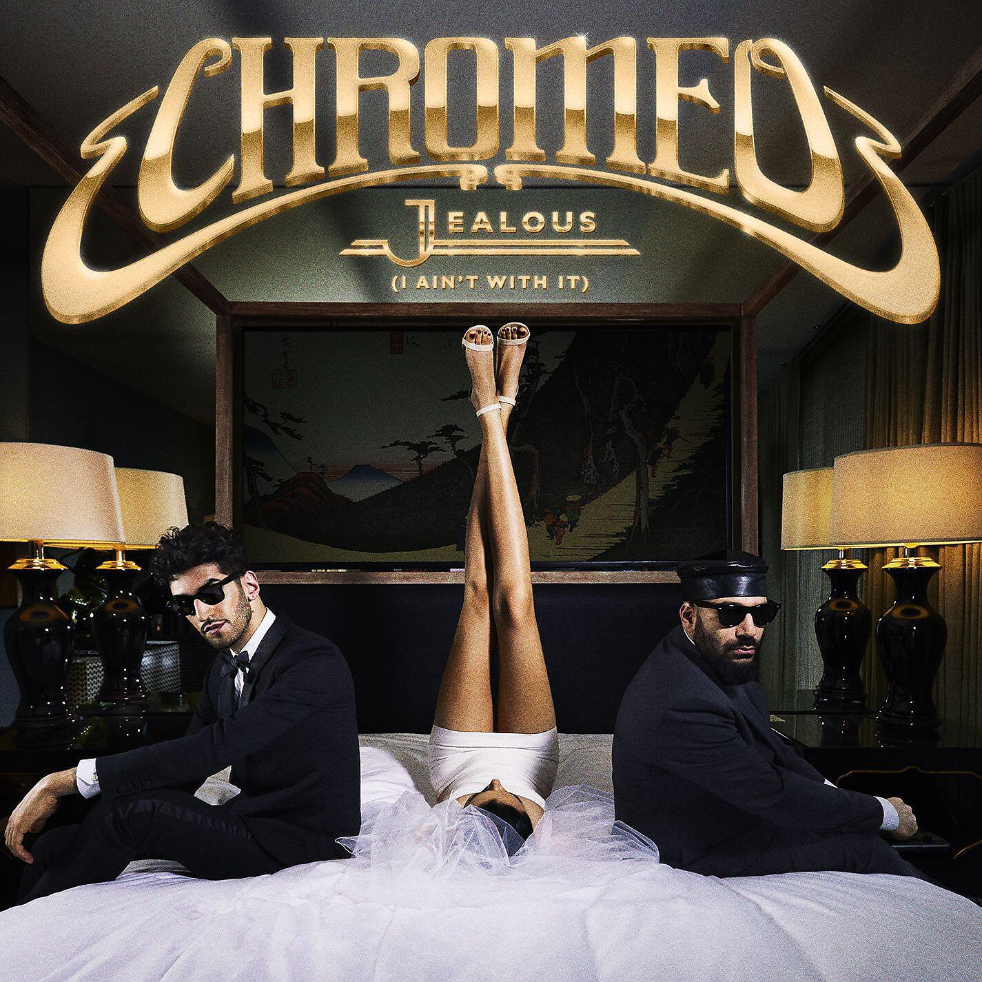Chromeo - Jealous (I Ain't With It) [DJ Sliink x Big O Remix]