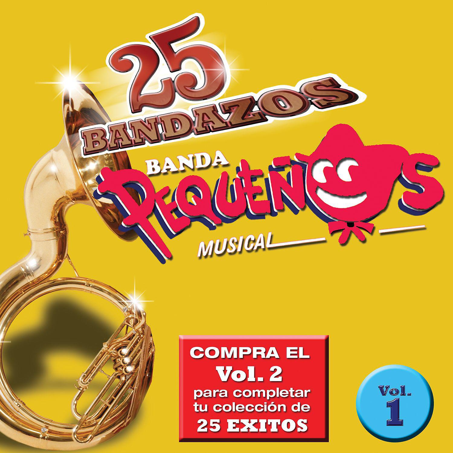 Постер альбома 25 Bandazos de Pequeños Musical (Vol. 1) (USA)