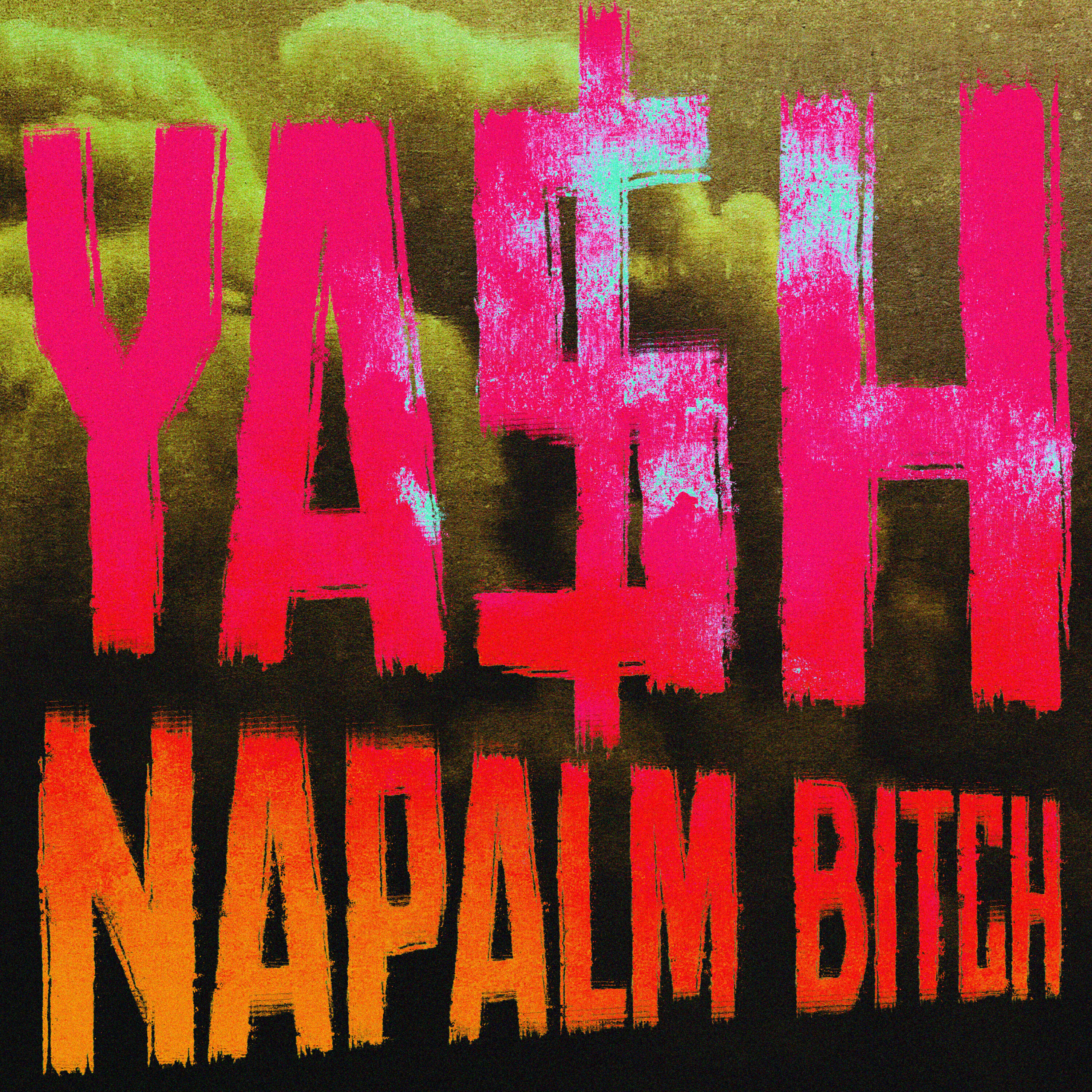 Ya$h - Napalm Bitch