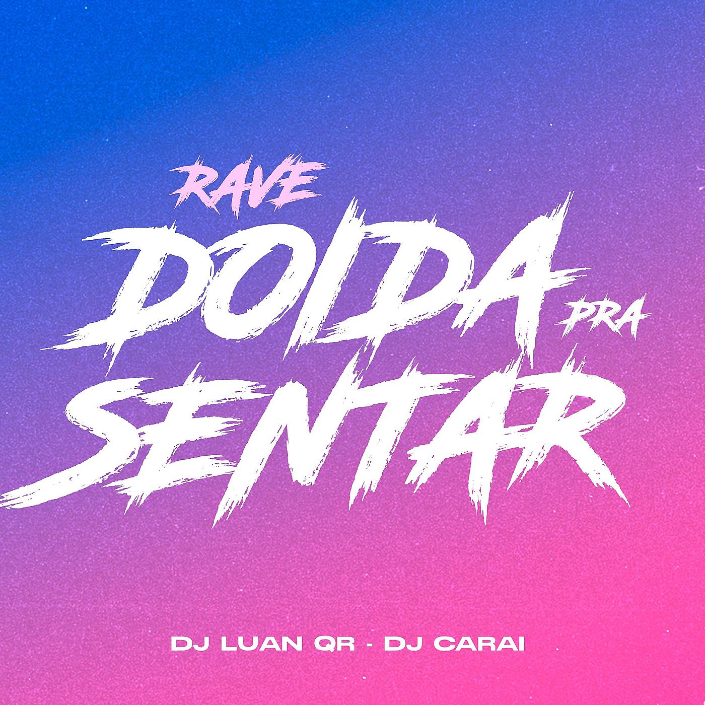 Постер альбома Rave Doida Pra Sentar