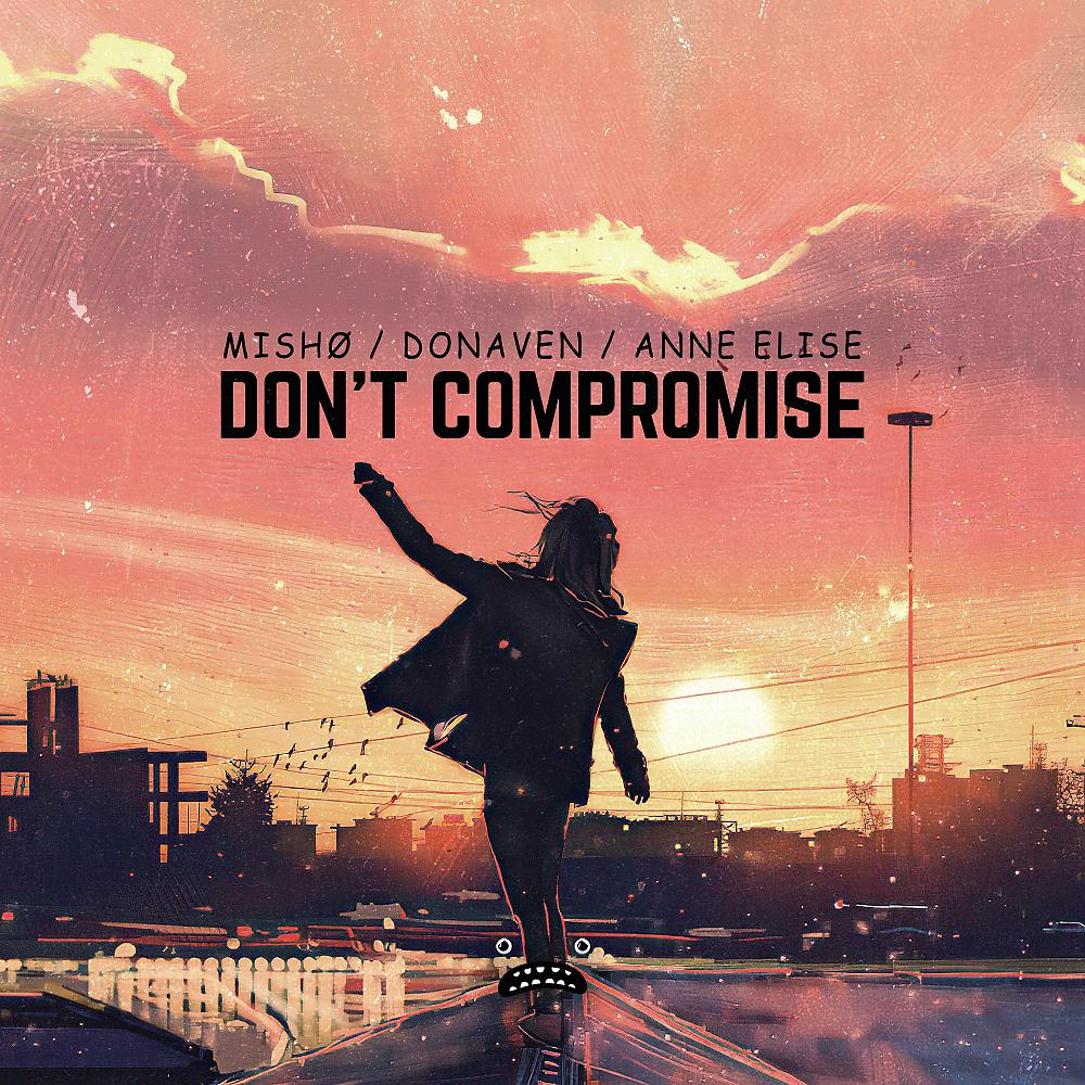 Постер альбома Don't Compromise