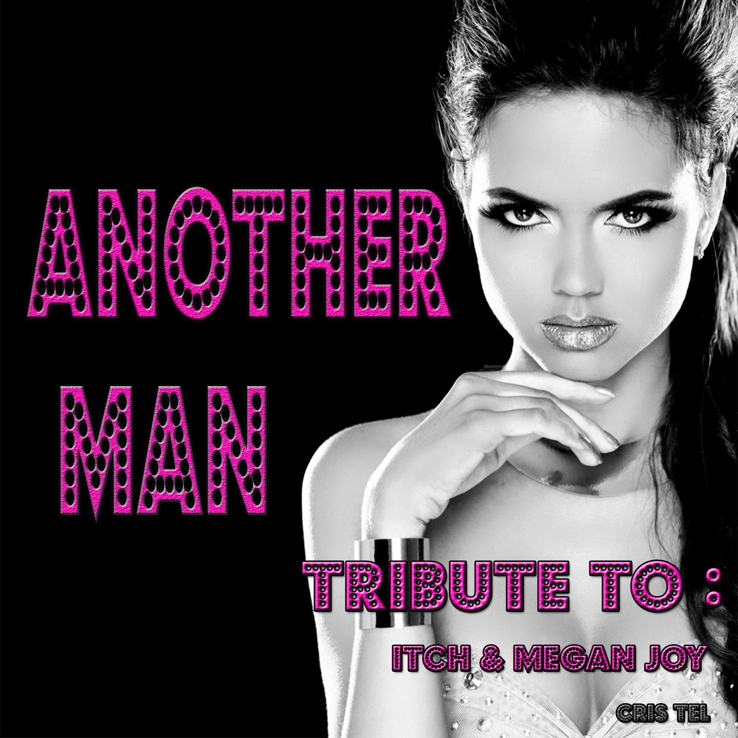 Постер альбома Another Man: Tribute to Itch, Megan Joy