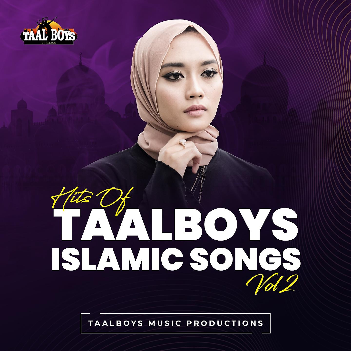 Постер альбома Hits Of Taalboys Islamic Songs, Vol. 2