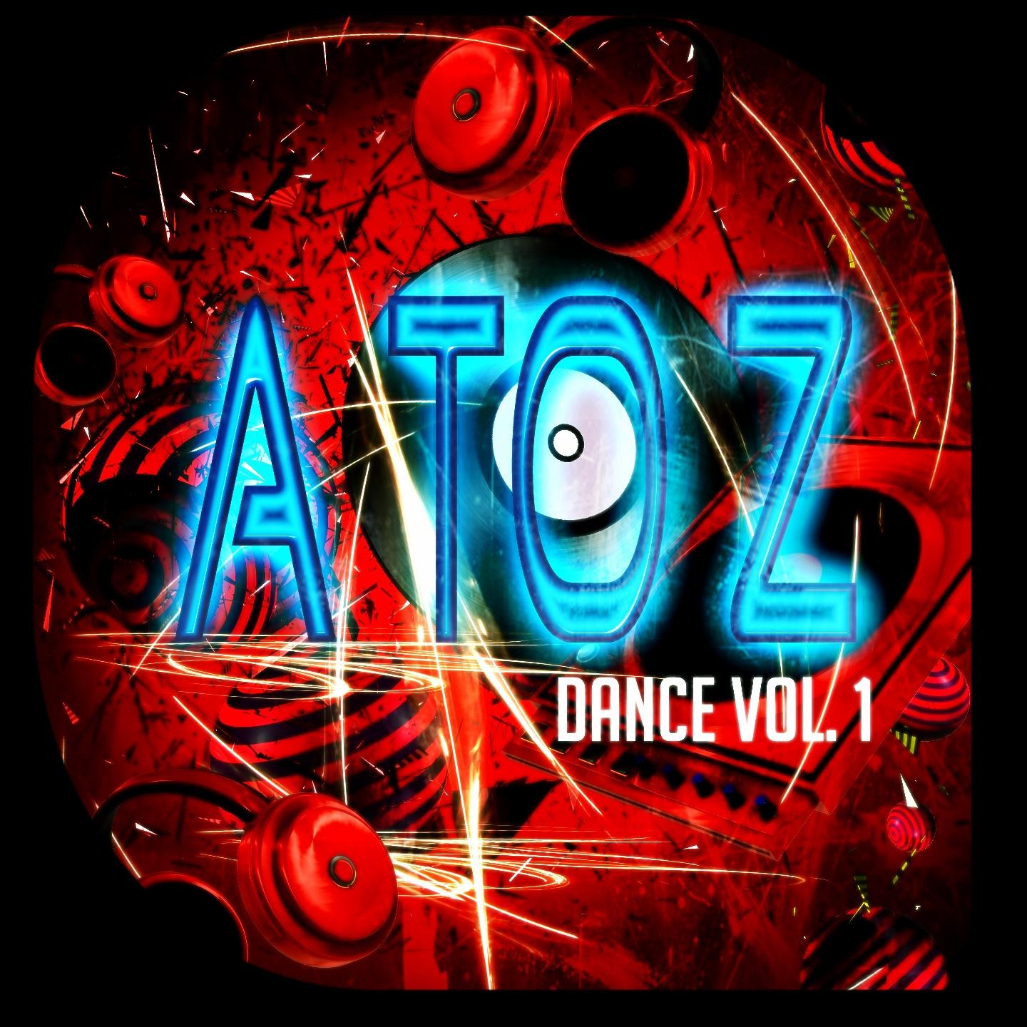 Постер альбома A To Z Dance, Vol. 1 (100 Essential Tracks Electro Dance House Minimal EDM Tech Deep for DJ and Festival Live Set)