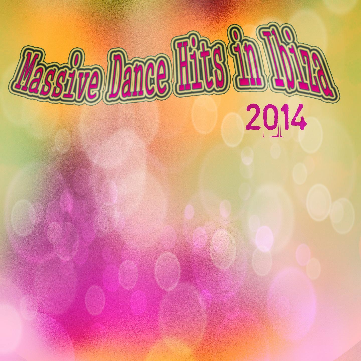 Постер альбома Massive Dance Hits in Ibiza 2014 (30 DJ Tracks That Ruled in Ibiza)