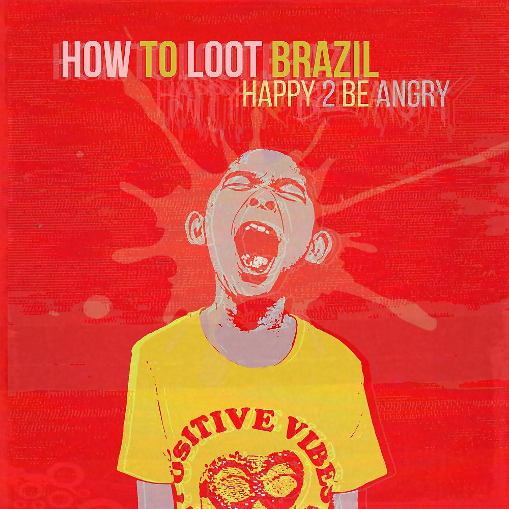 Постер альбома Happy 2 Be Angry