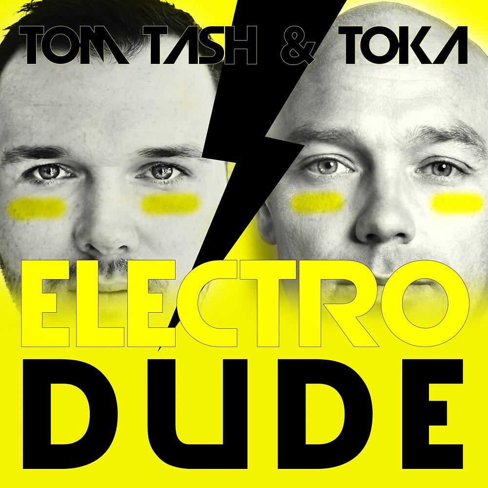 Tom Tash - Electro Dude