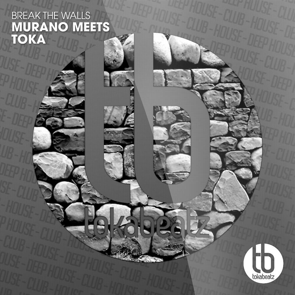 MURANO - Break the Walls (Radio Edit)
