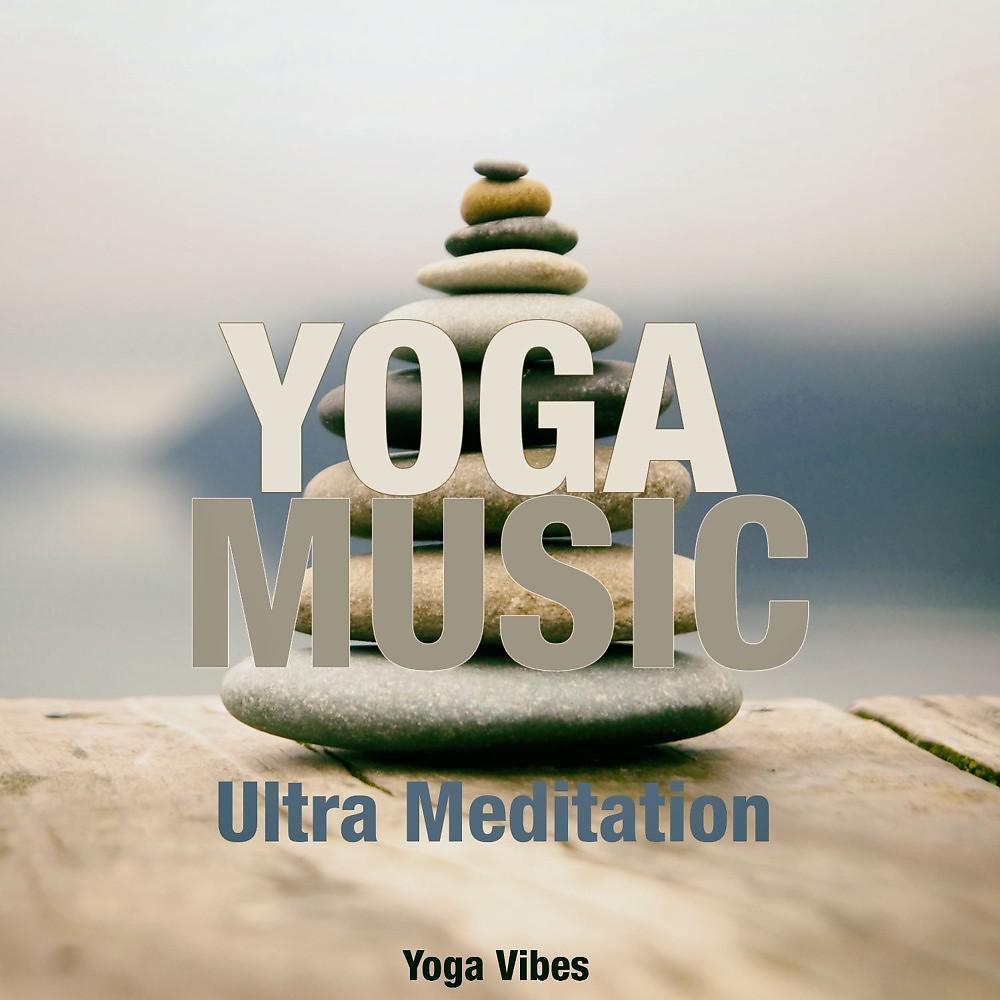 Постер альбома Ultra Meditation (Yoga Vibes)