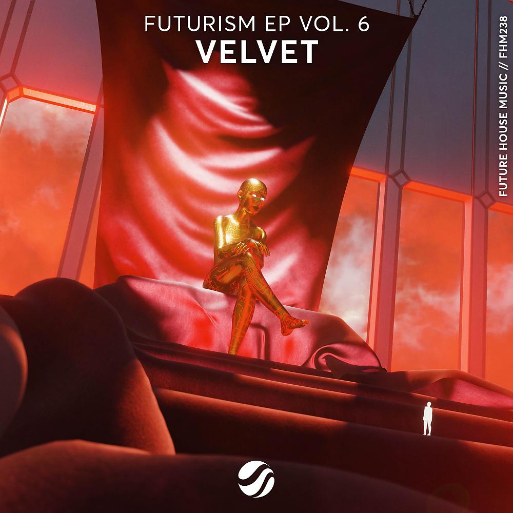 Постер альбома Futurism EP Vol. 6: Velvet