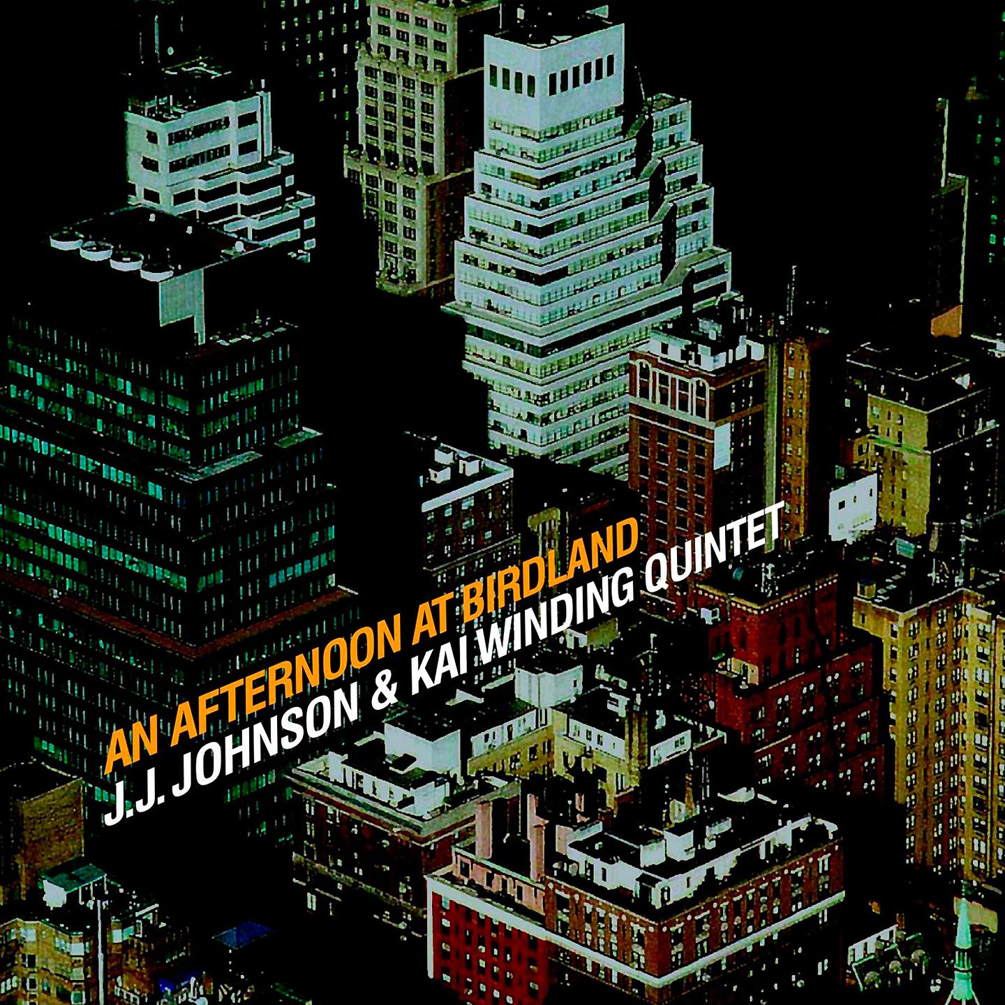 Постер альбома J.J. Johnson & Kai Winding Quintet: An Afternoon at Birdland