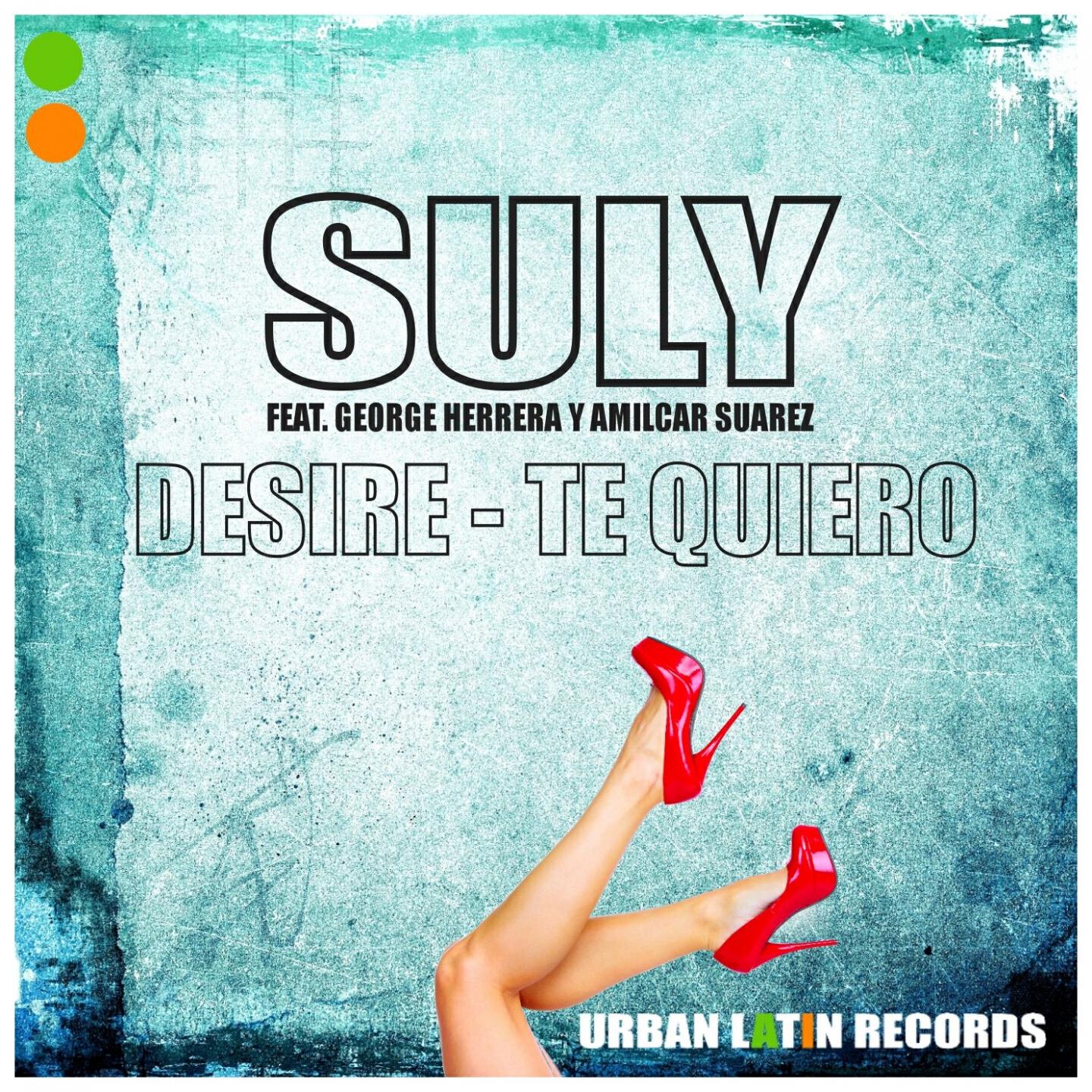 SULY - Desire (Te Quiero) (Radio Edit)
