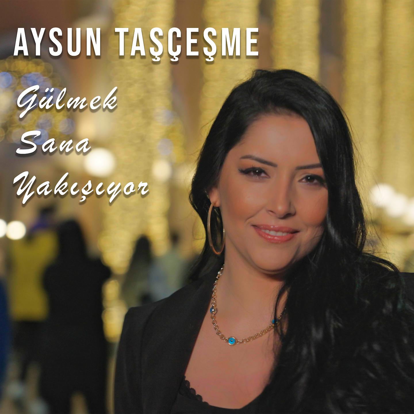 Aysun Taşçeşme - Gülmek Sana Yakışıyor