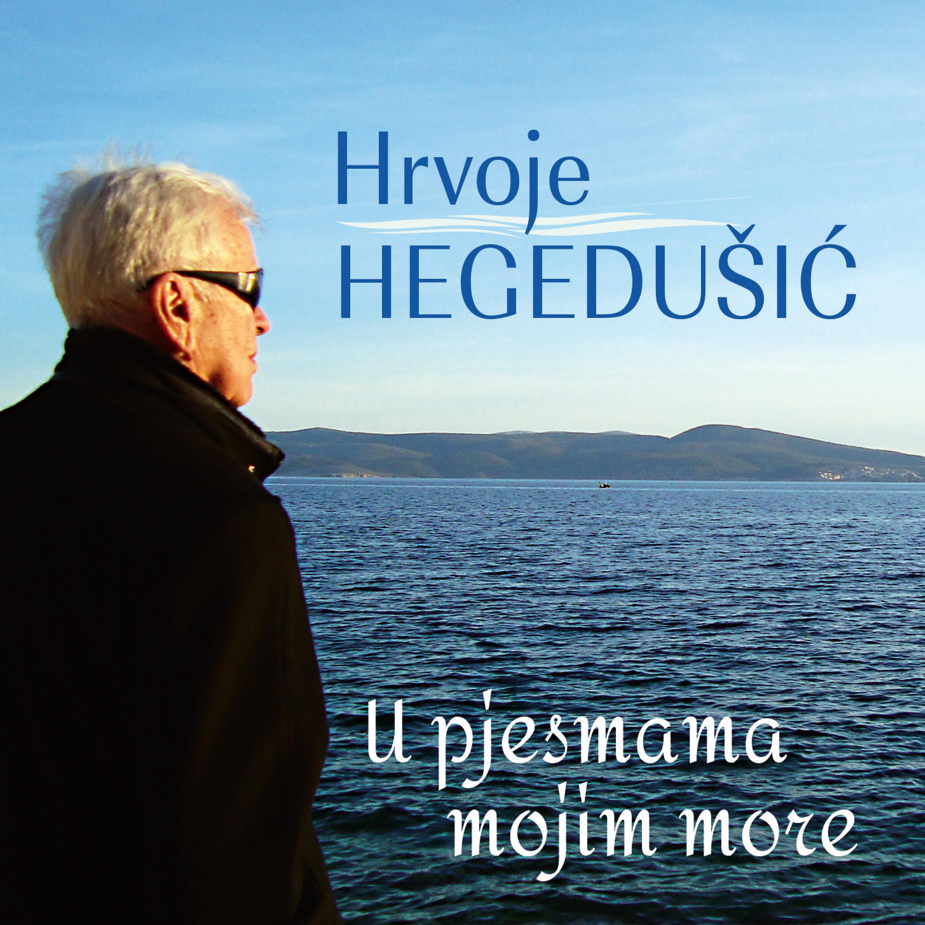 Hrvoje Hegedušić - Kuca Srce Moje