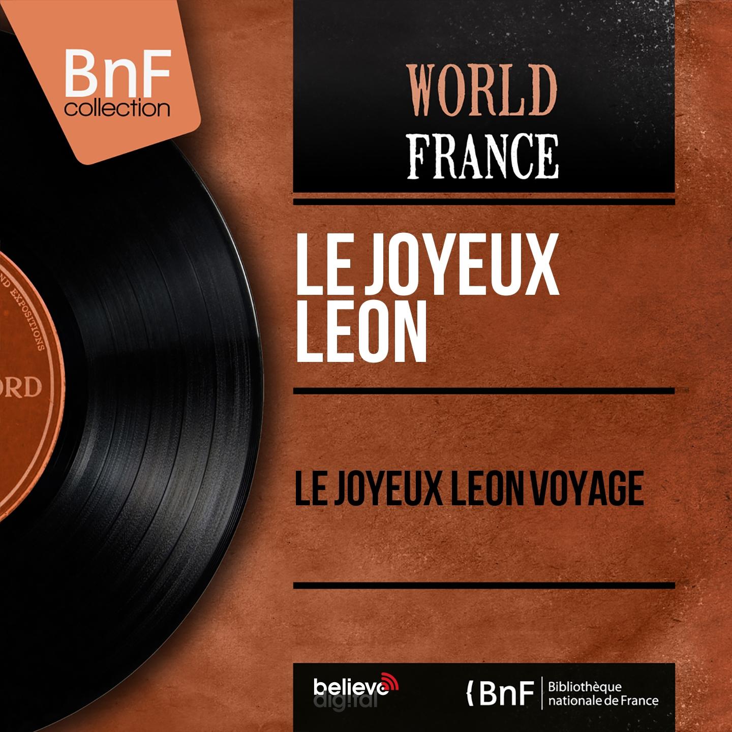 Постер альбома Le Joyeux Léon voyage (Mono Version)