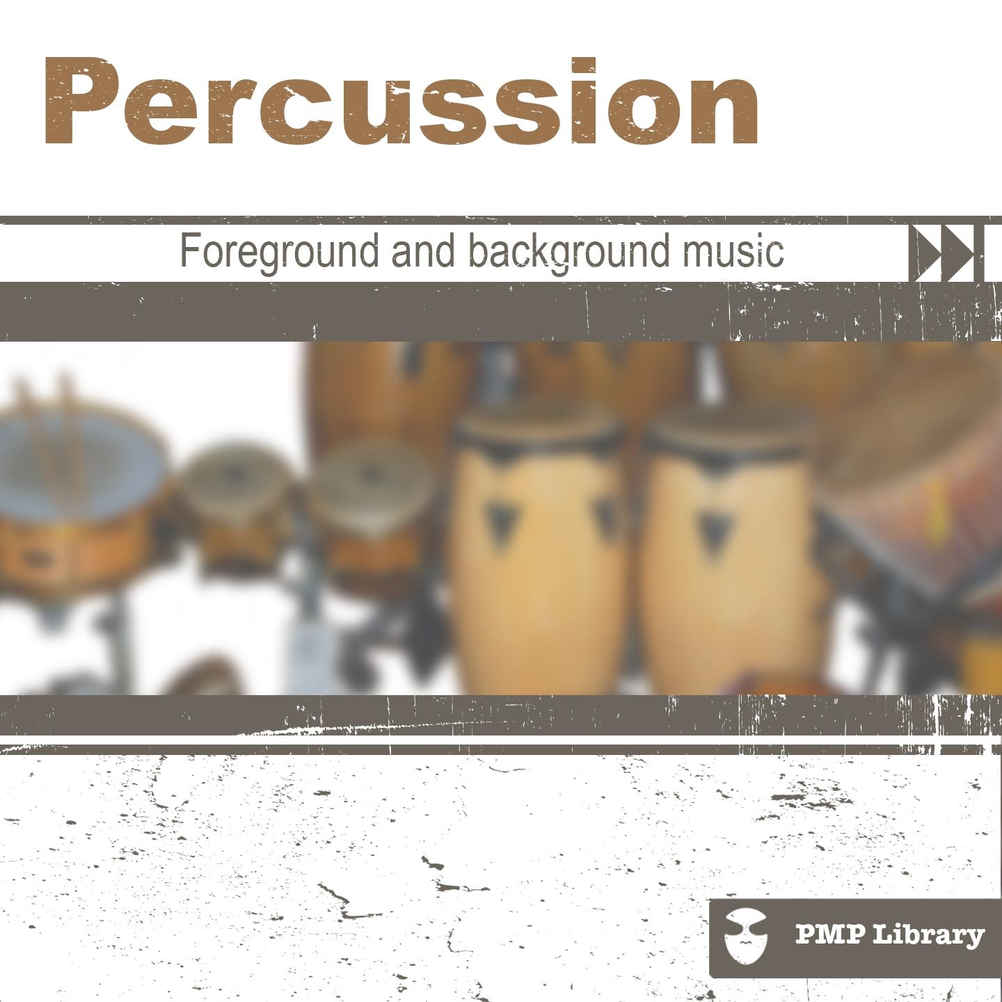 Постер альбома PMP Library: Percussion (Foreground and Background Music for Tv, Movie, Advertising and Corporate Video)
