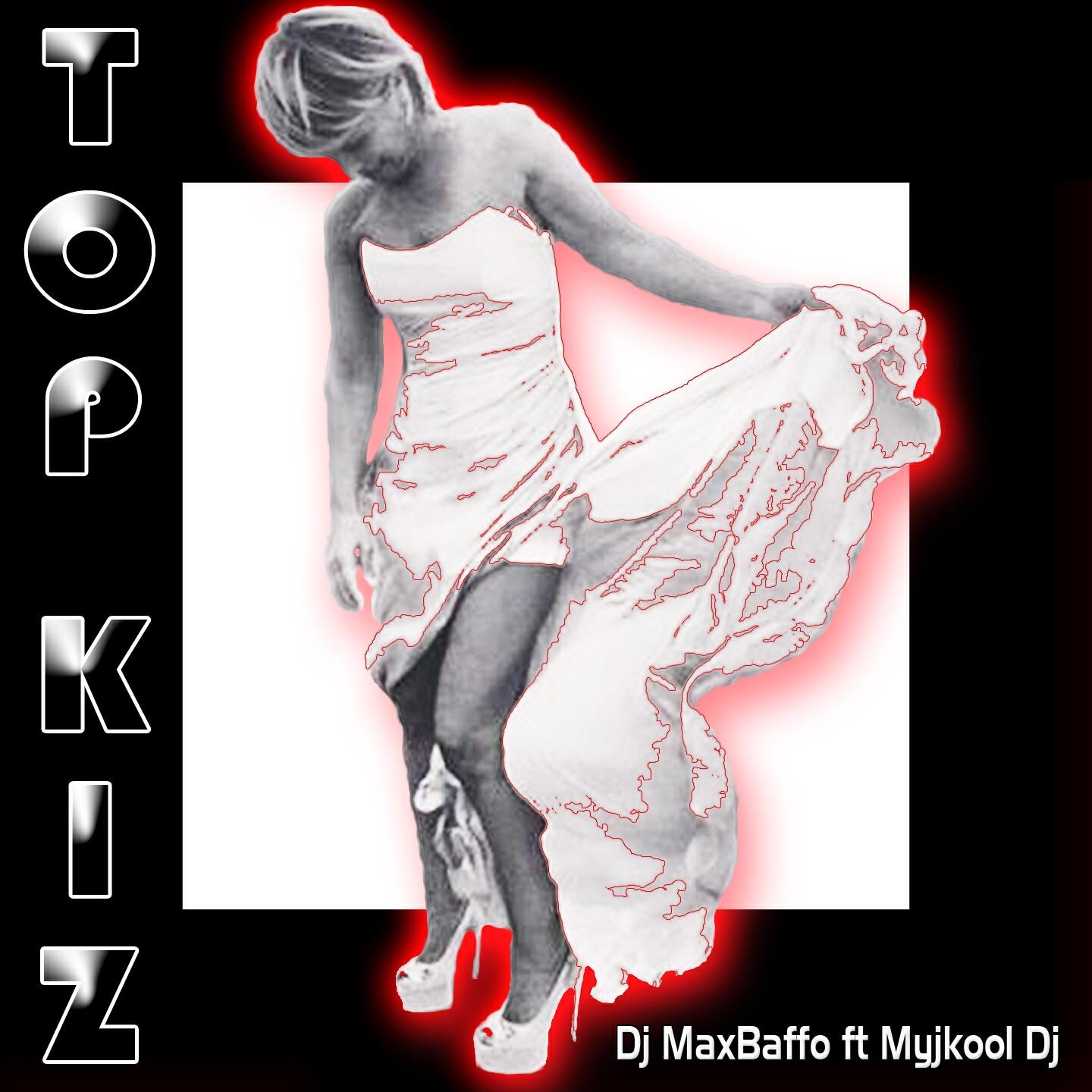 DJ MaxBaffo - Top Kiz
