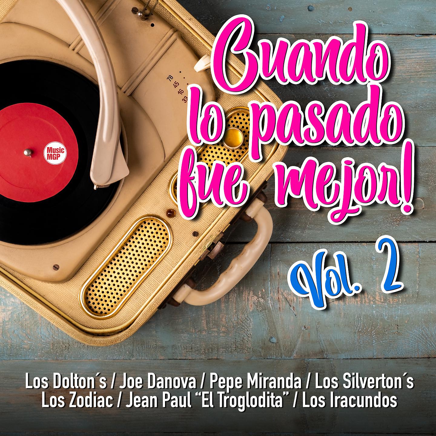 Постер альбома Cuando Lo Pasado Fue Mejor, Vol. 2