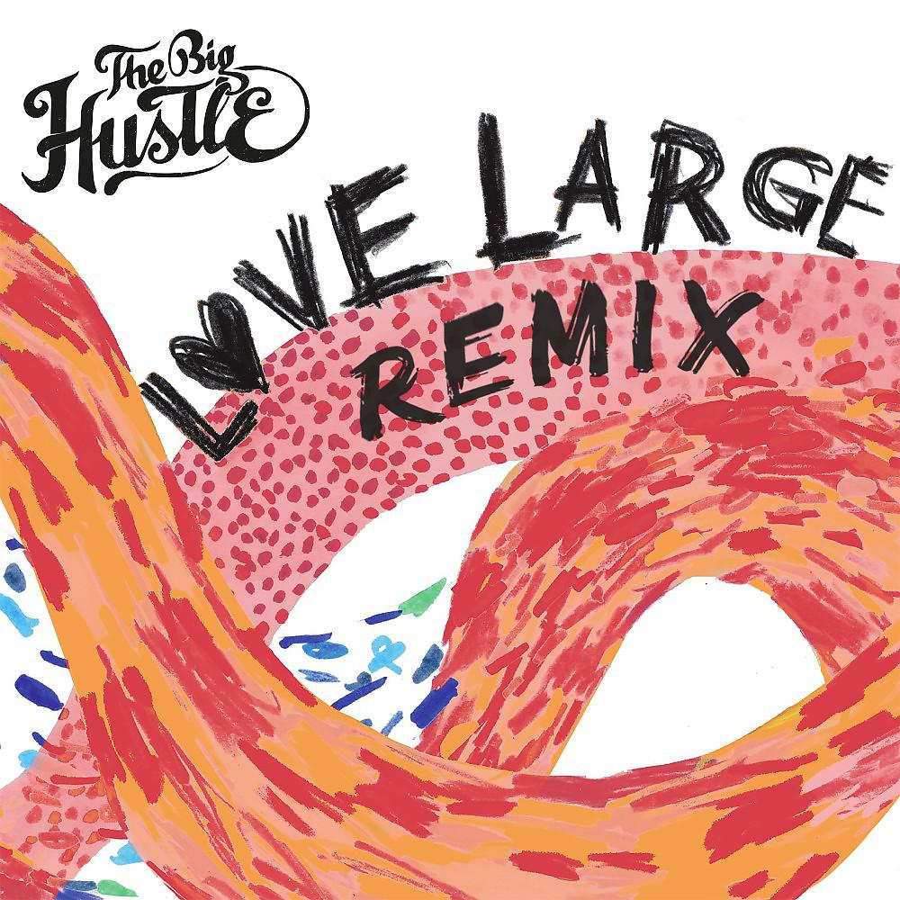 Постер альбома Love Large Remix