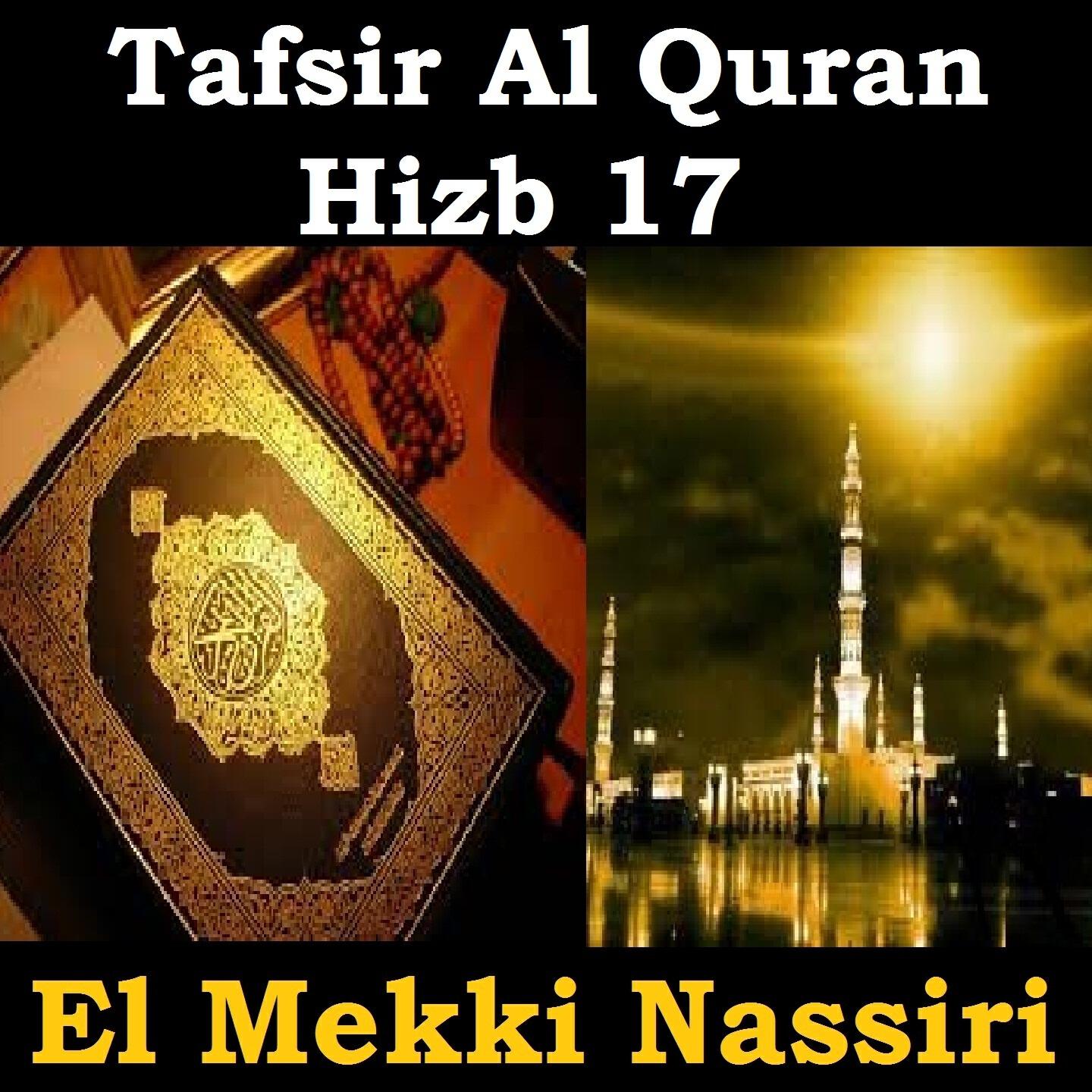 El Mekki Nassiri - Tafsir Al Quran Hizb 17, Pt. 2