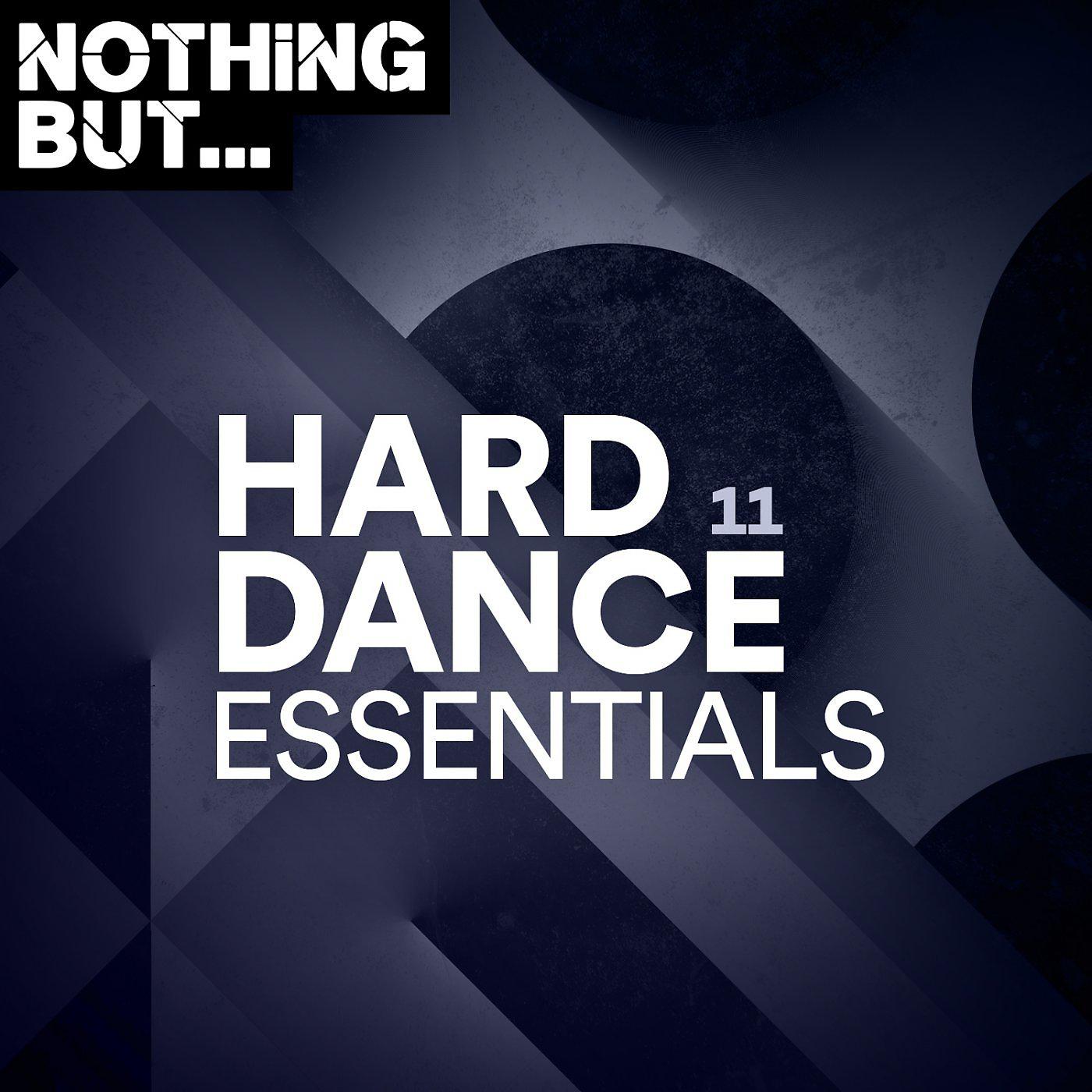 Постер альбома Nothing But... Hard Dance Essentials, Vol. 11