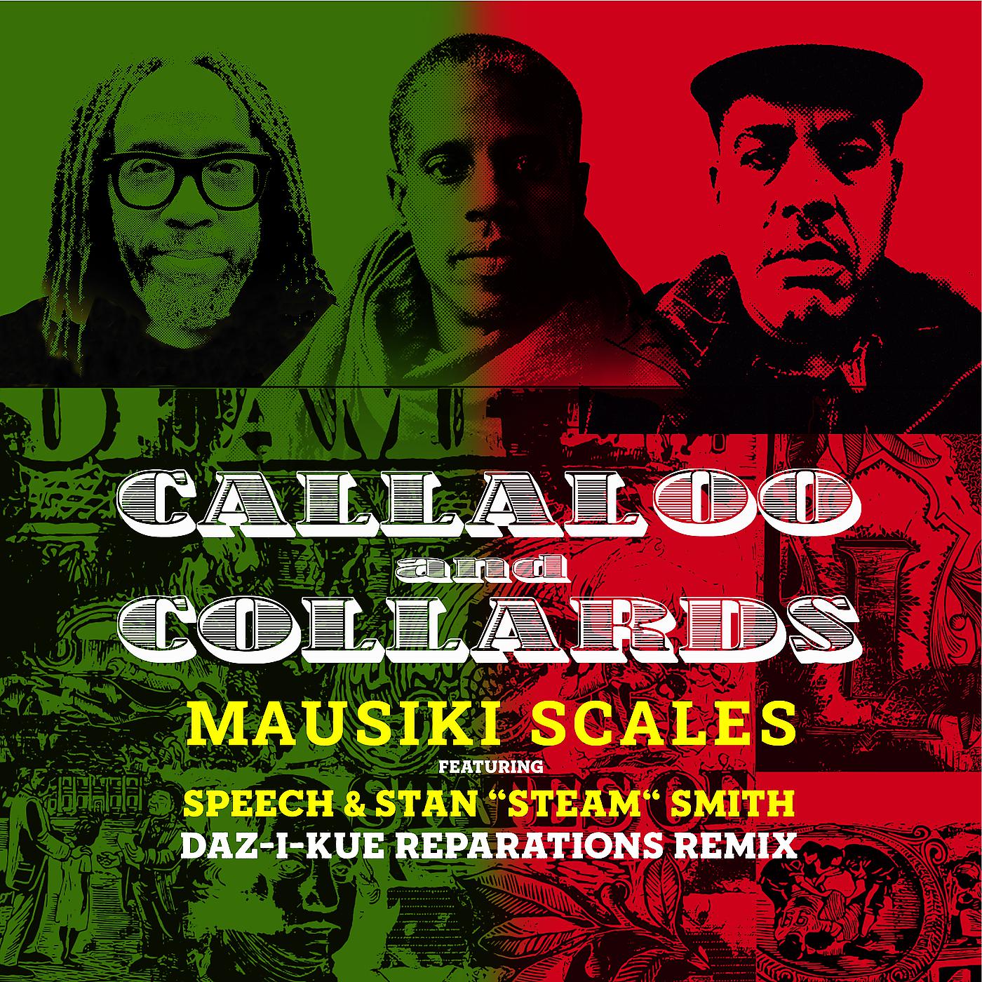 Постер альбома Callaloo and Collards (Daz-I-Kue Reparations Remix)
