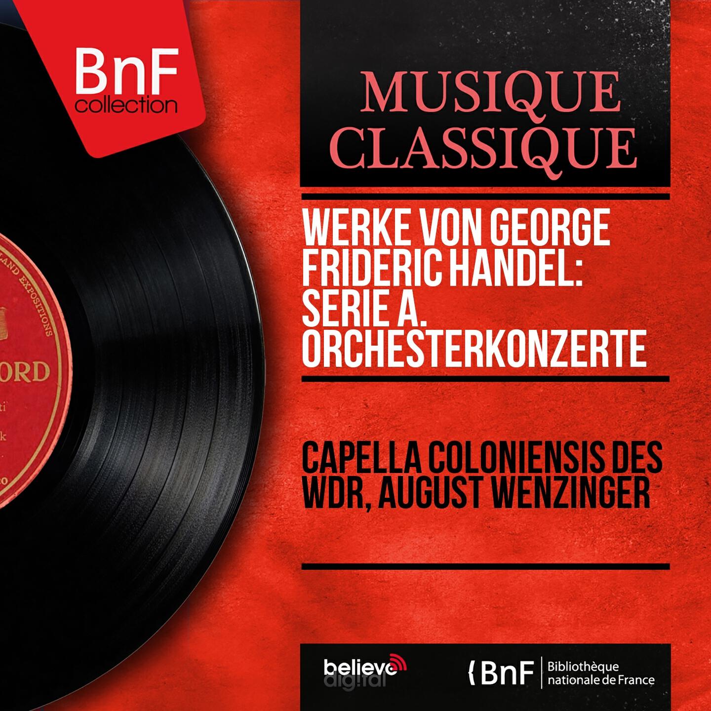 Capella Coloniensis des WDR - Concerto grosso in B-Flat Major, Op. 3 No. 1, HWV 312: II. Largo