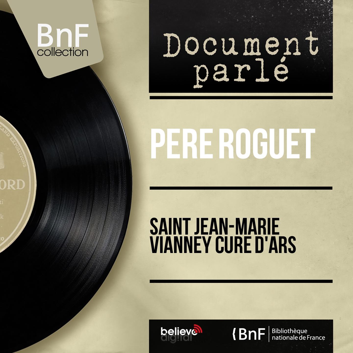 Постер альбома Saint Jean-Marie Vianney curé d'Ars (Mono Version)