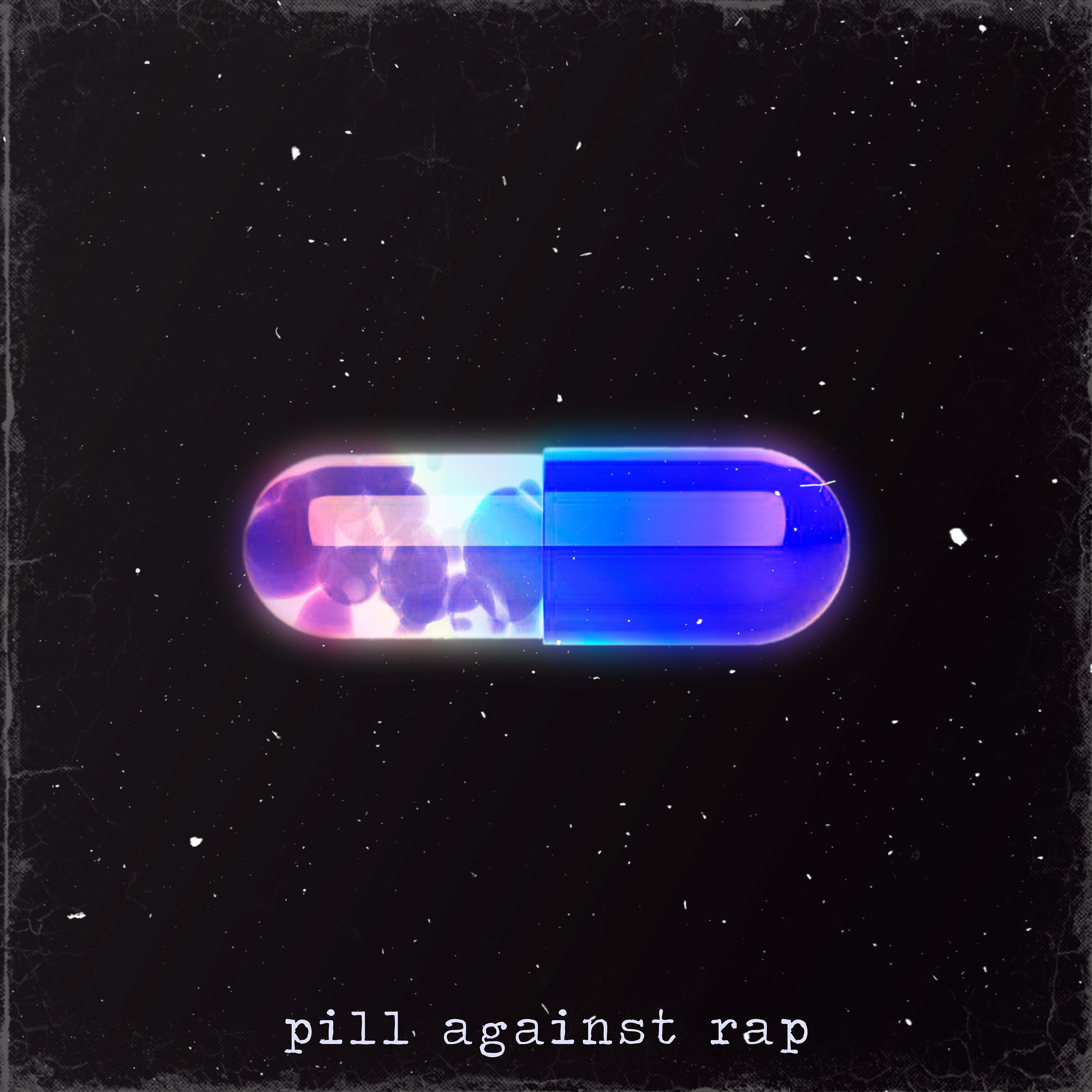 Постер альбома Pill Against Rap