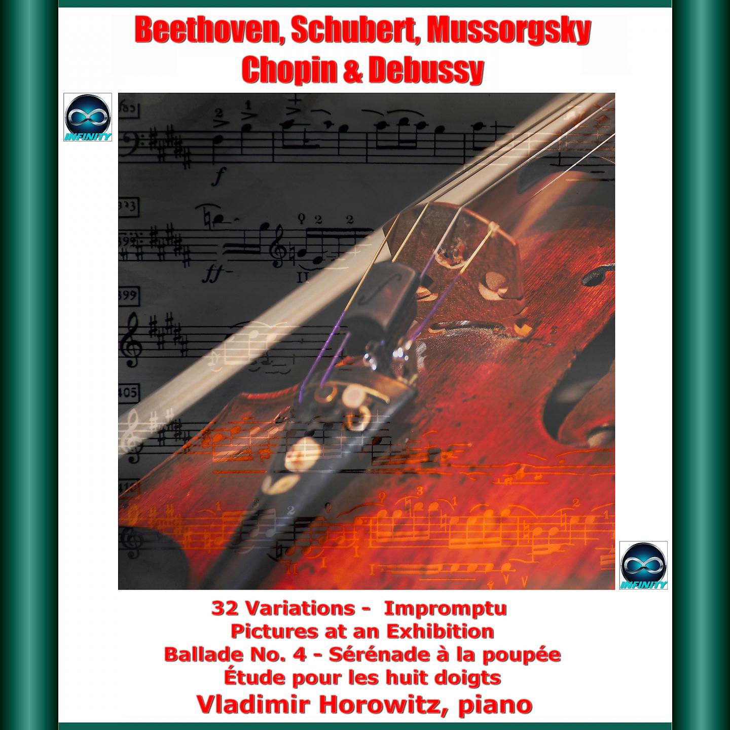 Постер альбома Beethoven, schubert, mussorgsky, chopin & debussy : 32 variations - impromptu - pictures at an exhibition - ballade no. 4 - sérénade à la poupée - étude pour les huit doigts