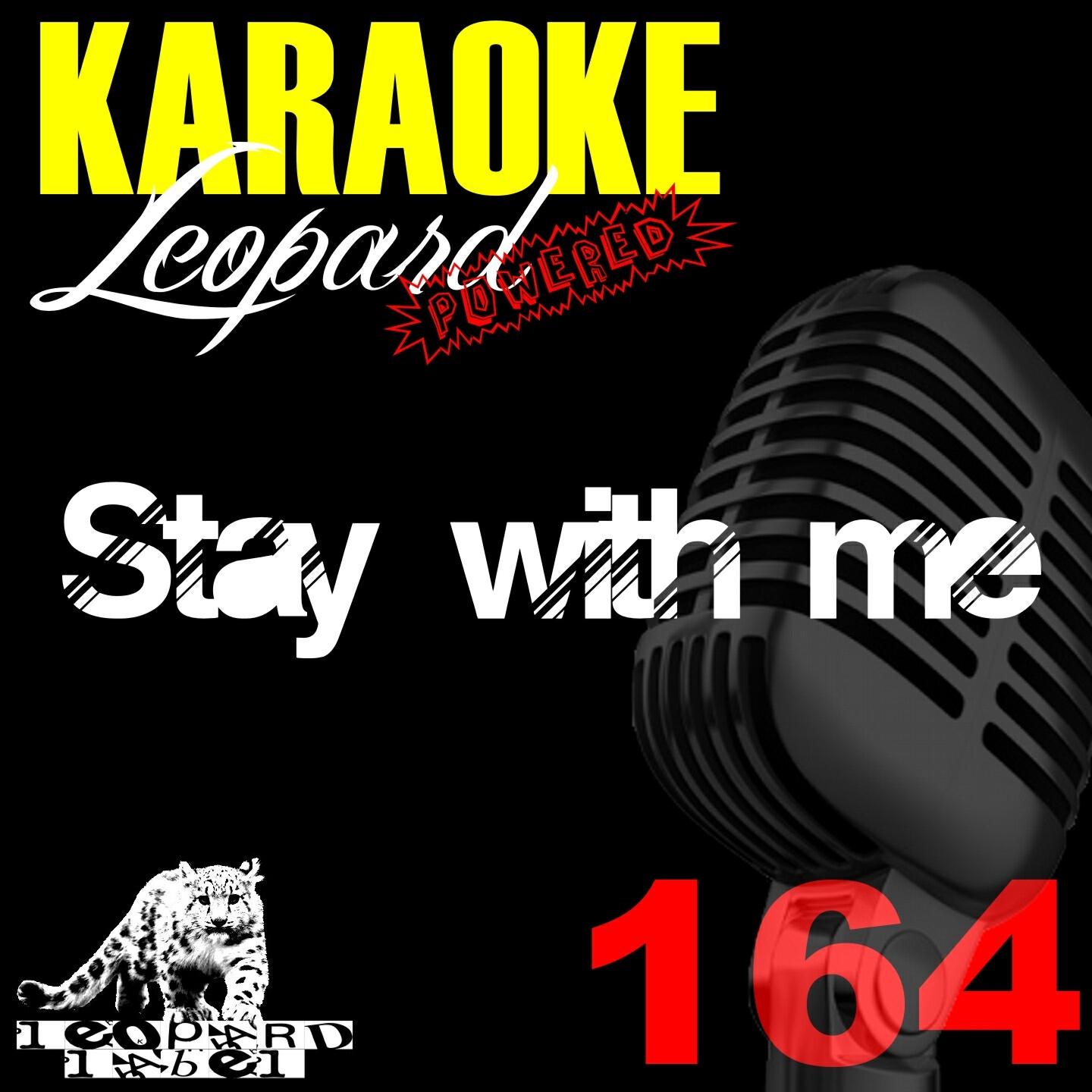 Leopard Powered - Stay with Me (Karaoke Version) (Originally Performed By Sam Smith)