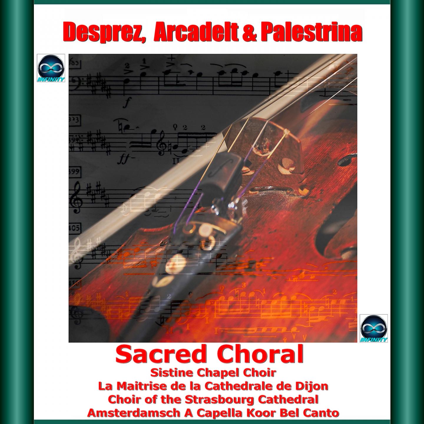 Постер альбома Desprez, Arcadelt & Palestrina: Sacred Choral