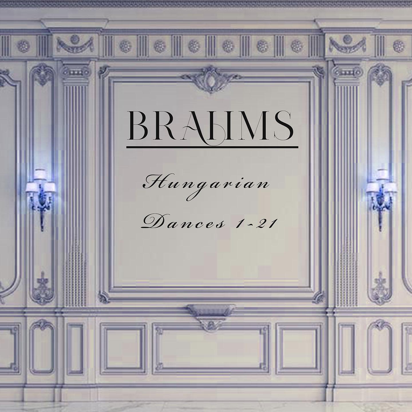 Постер альбома Brahms, Hungarian Dances 1-21