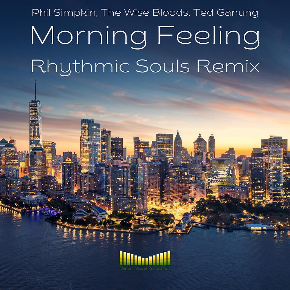 Постер альбома Morning Feeling (Rhythmic Souls Remix)