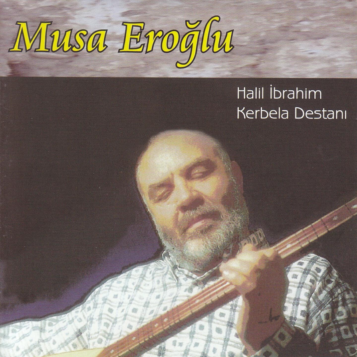 Musa Eroğlu - Halil İbrahim