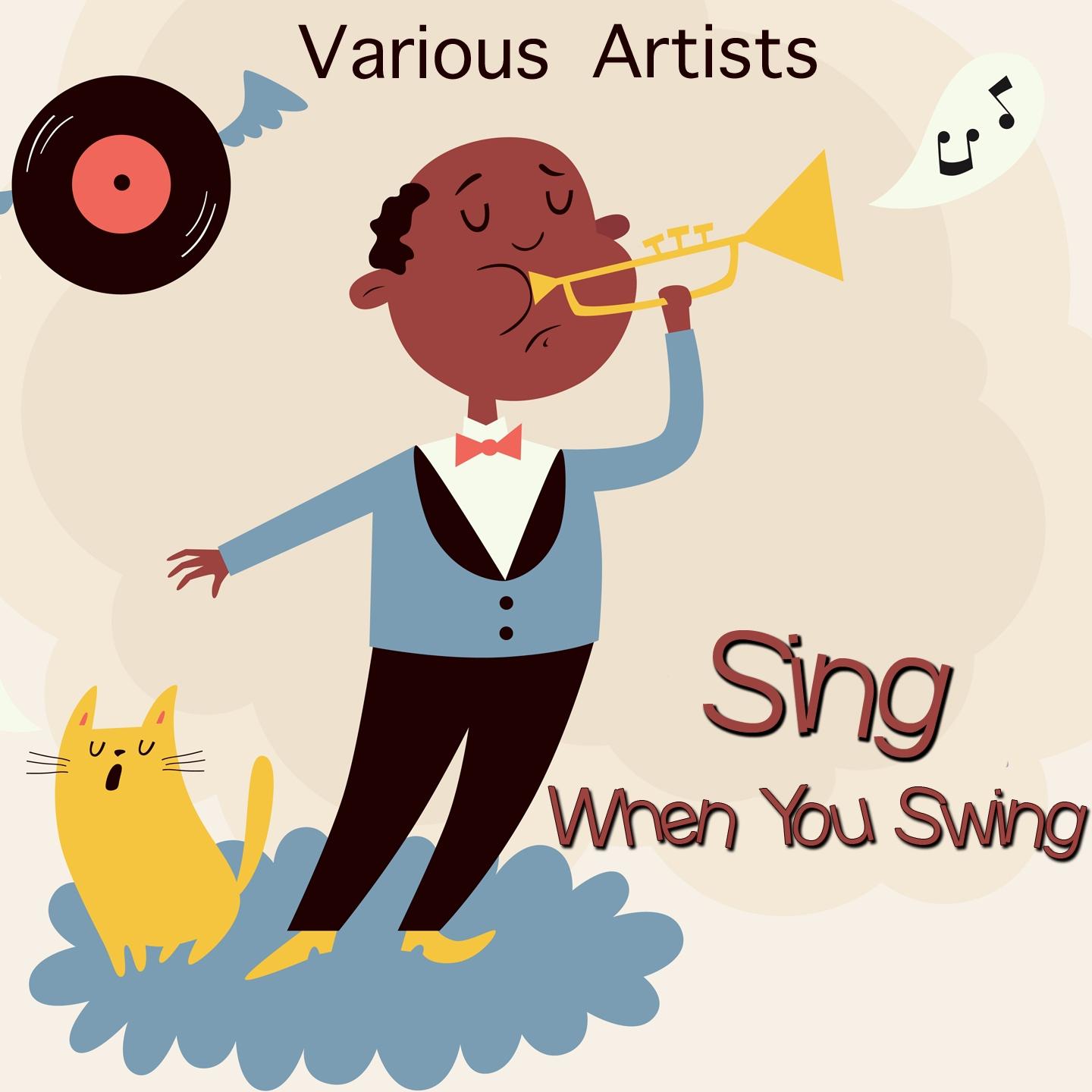 Постер альбома Sing When You Swing