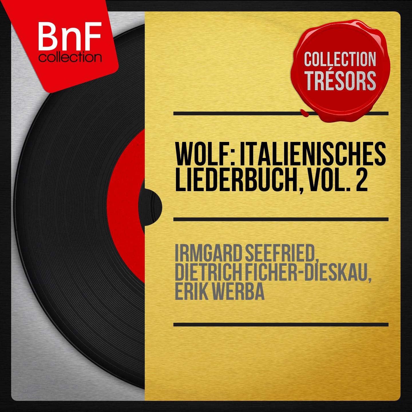 Постер альбома Wolf: Italienisches Liederbuch, Vol. 2 (Collection trésors, Remastered, Stereo Version)