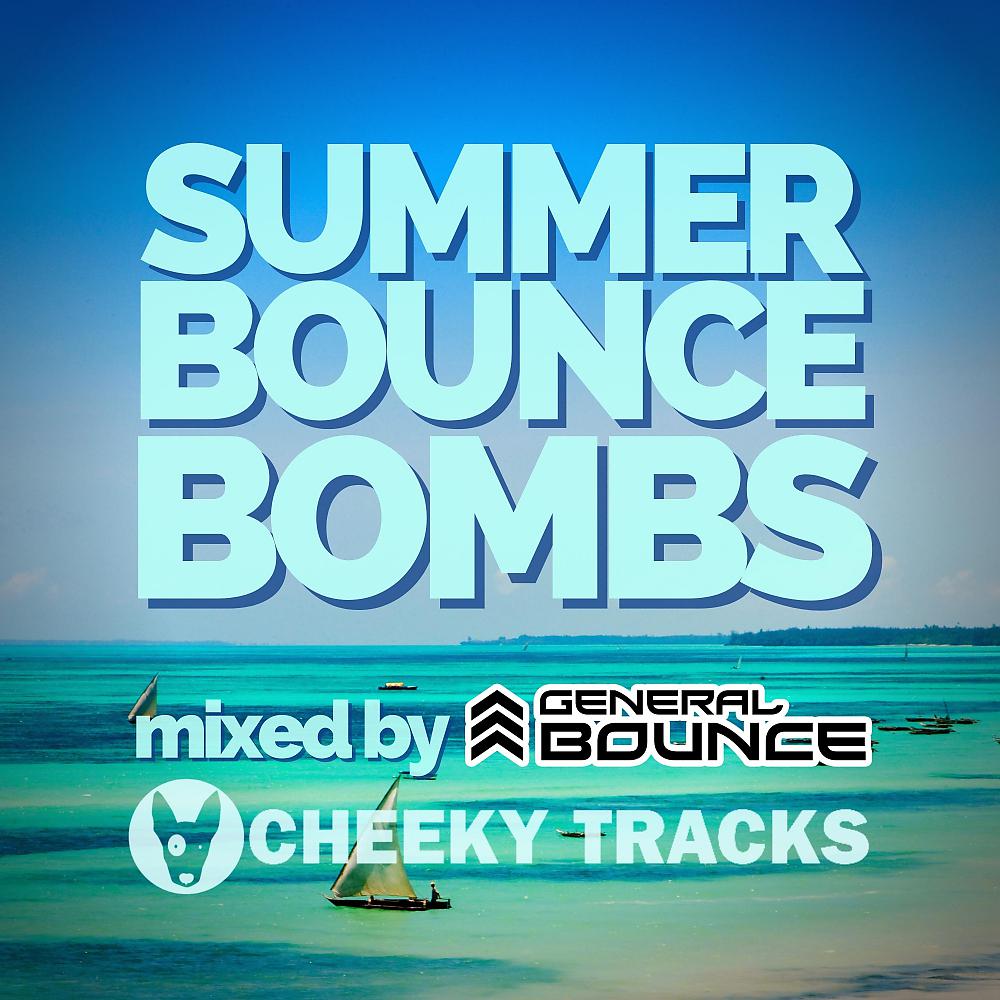 Постер альбома Summer Bounce Bombs (Mixed by General Bounce)