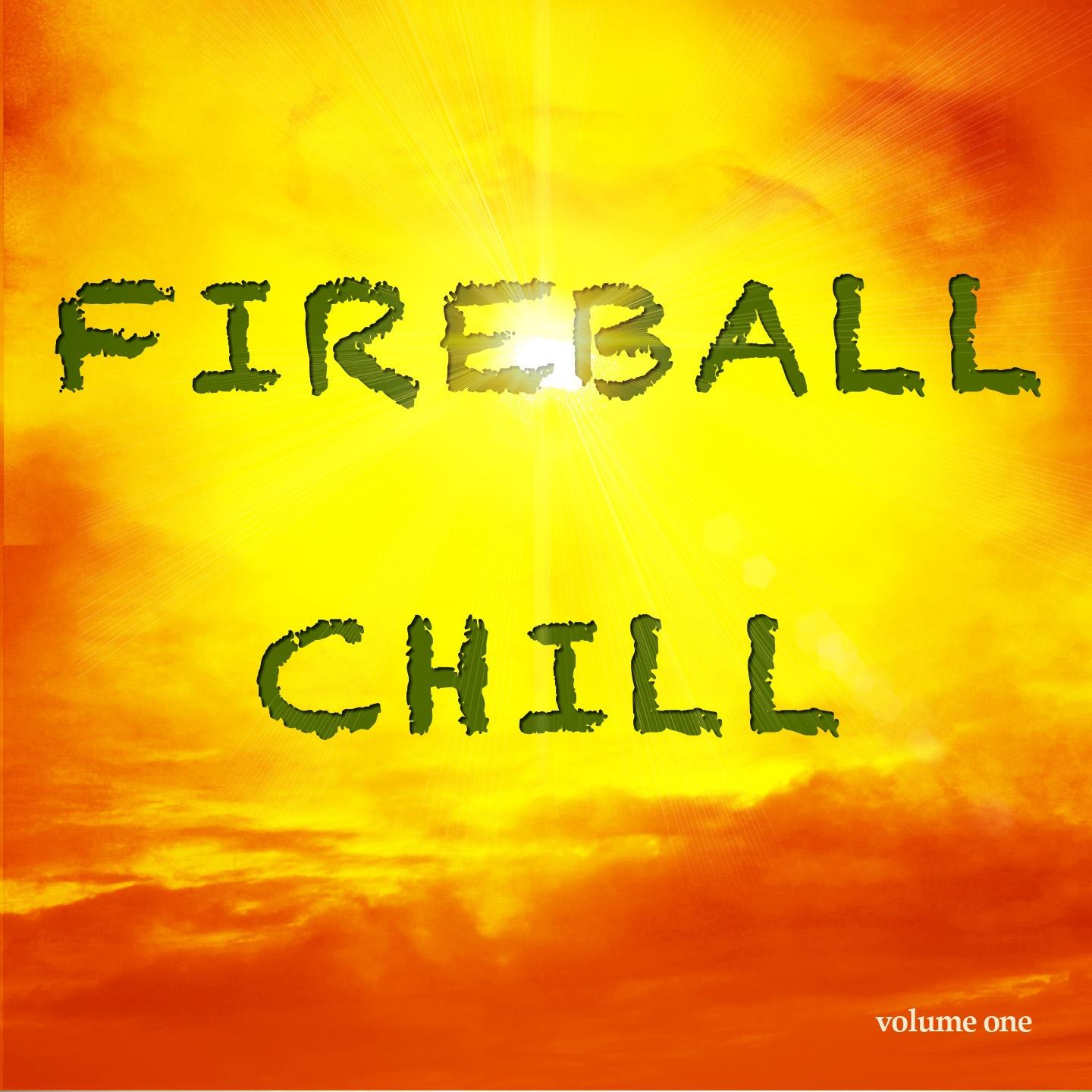 Постер альбома Fireball Chill, Vol. 1
