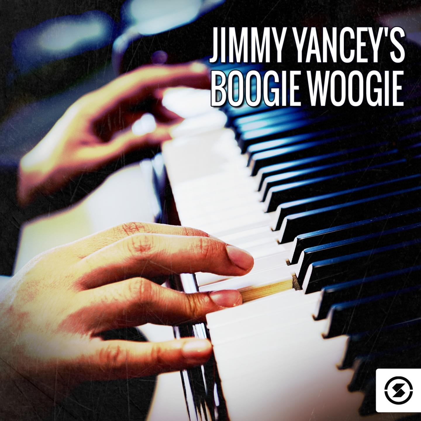 Постер альбома Jimmy Yancey's Boogie Woogie