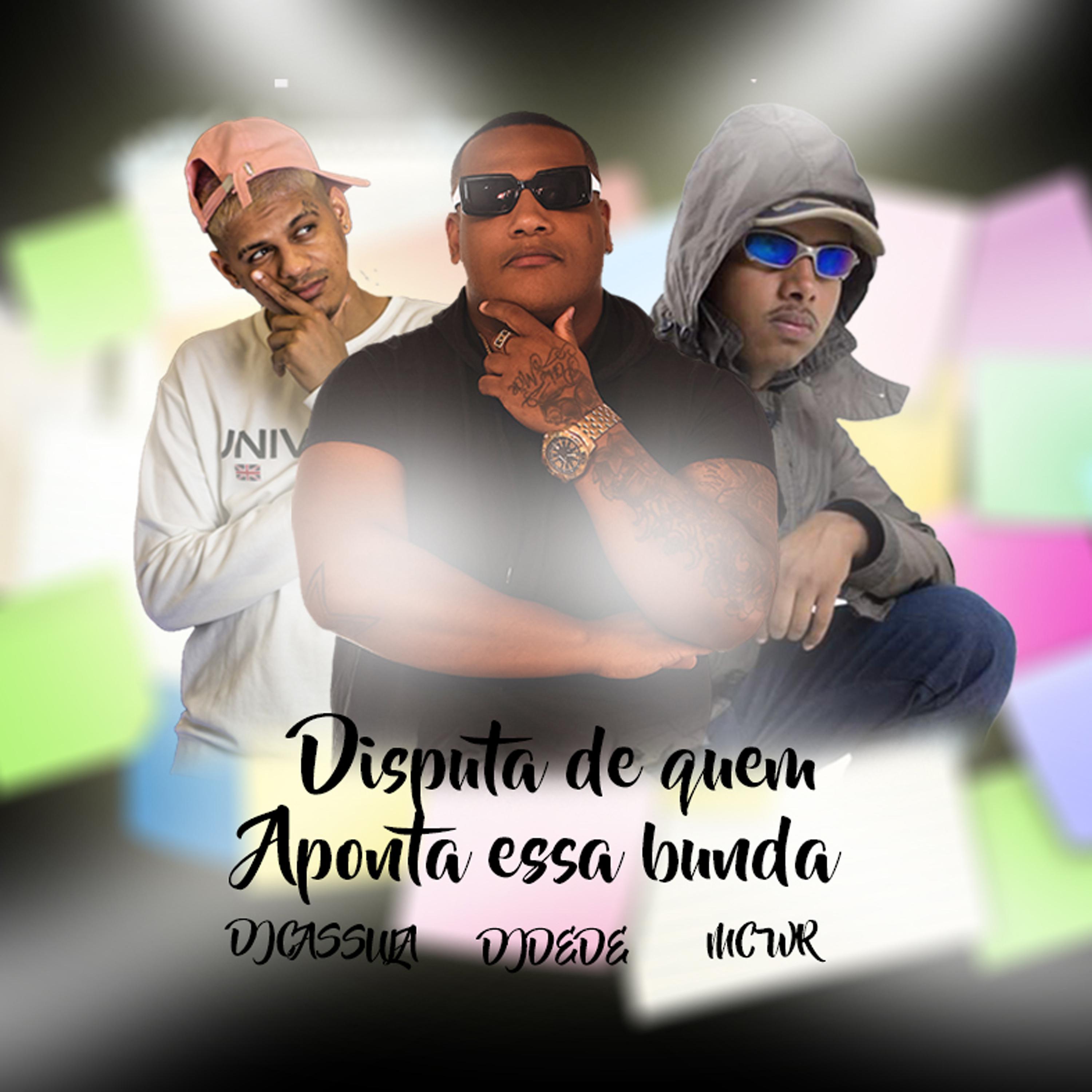 Постер альбома Disputa de Quem Aponta Essa Bunda