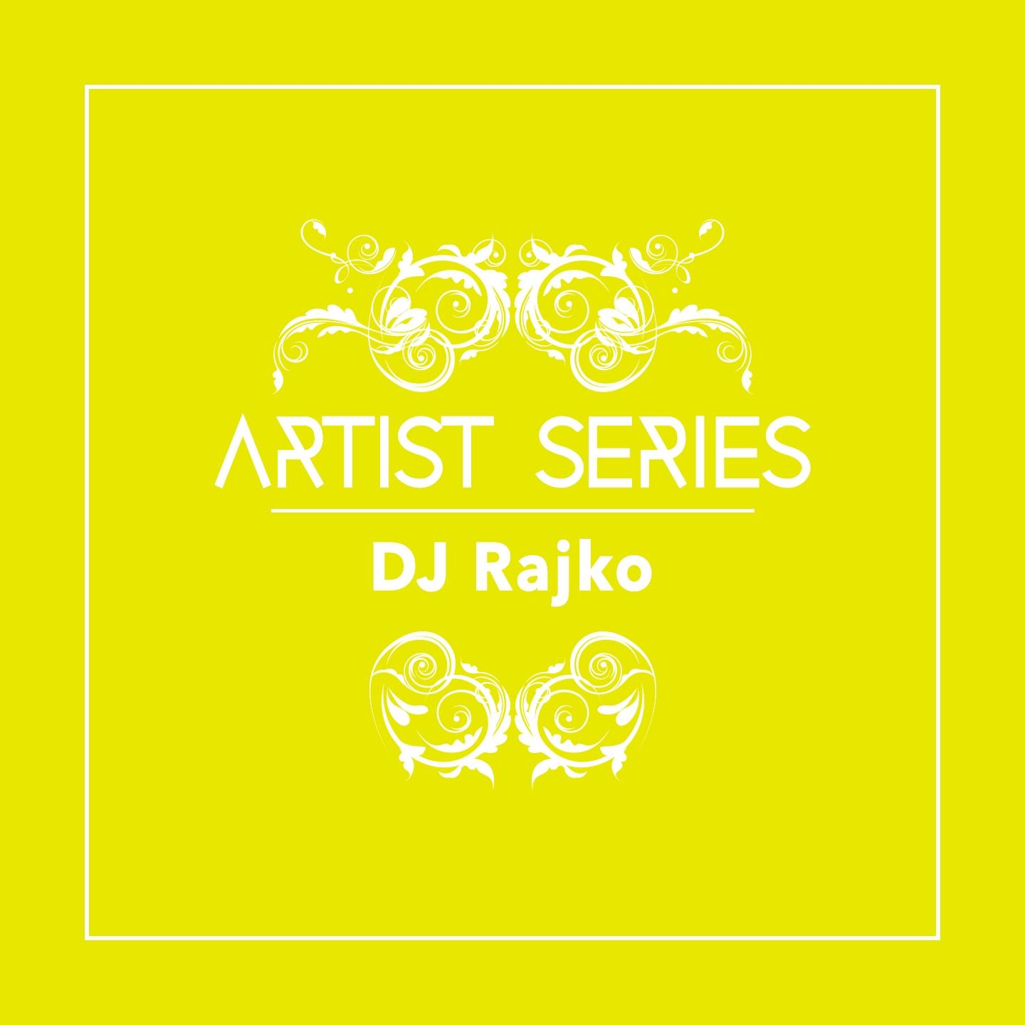Постер альбома Artist Series: DJ Rajko