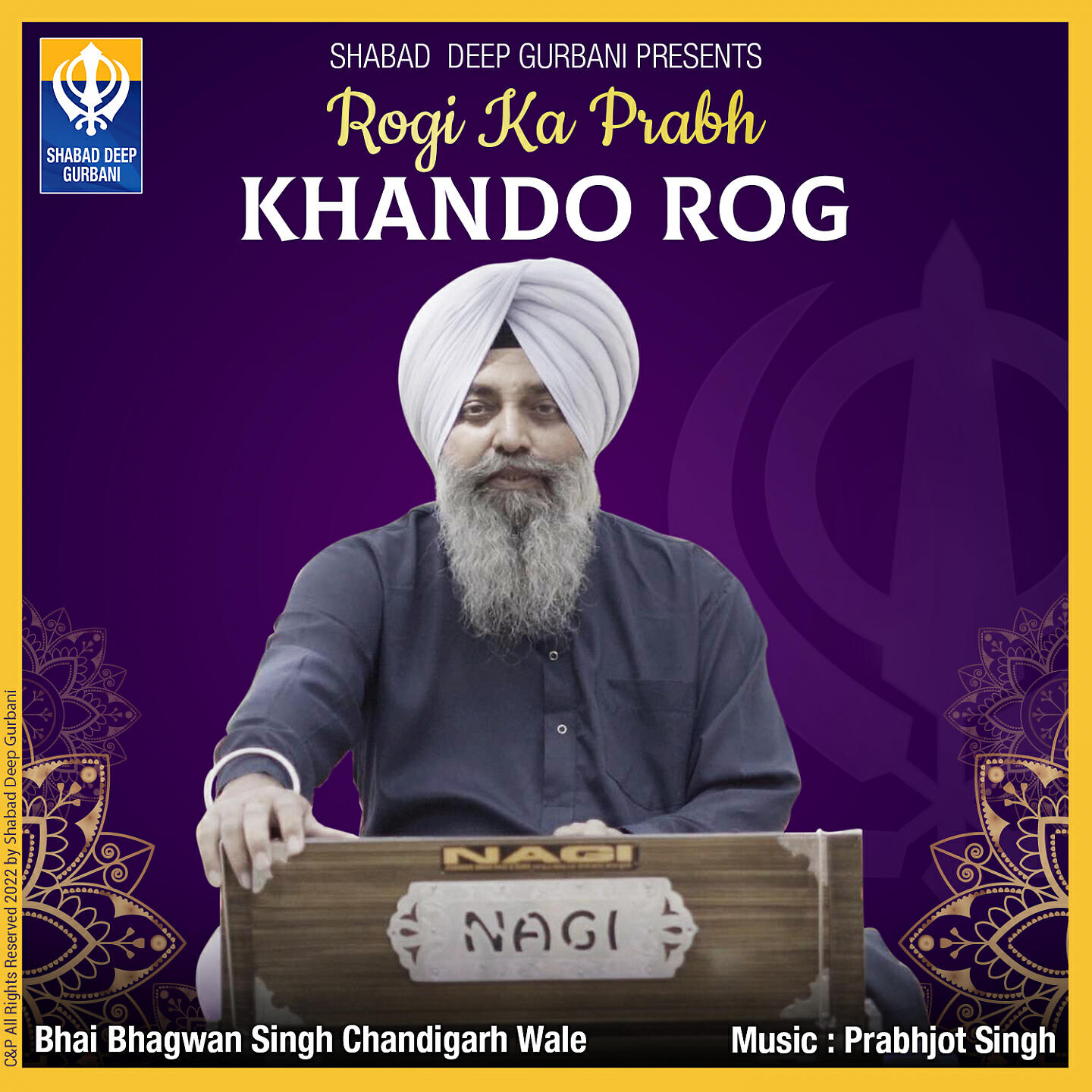 Bhai Bhagwan Singh - Rogi Ka Prabh Khando Rog