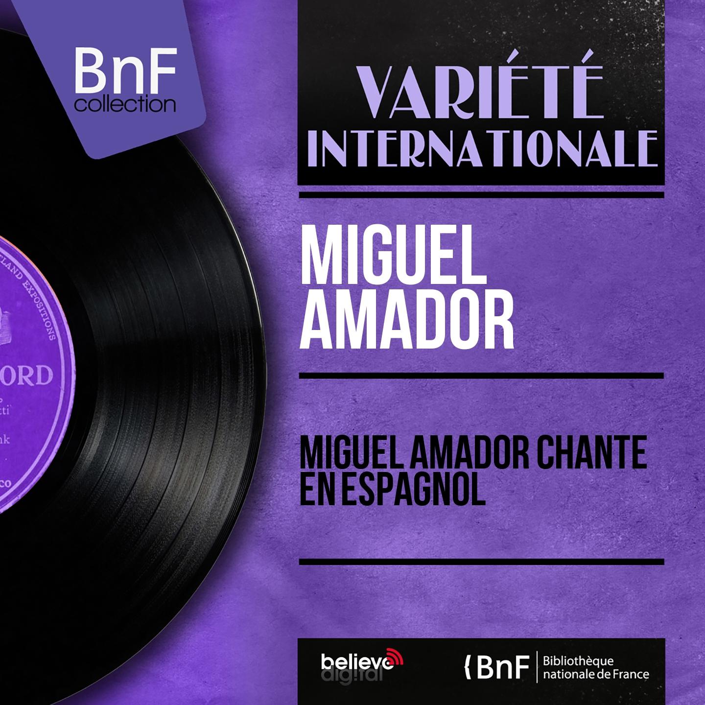 Постер альбома Miguel Amador chante en espagnol (Mono Version)