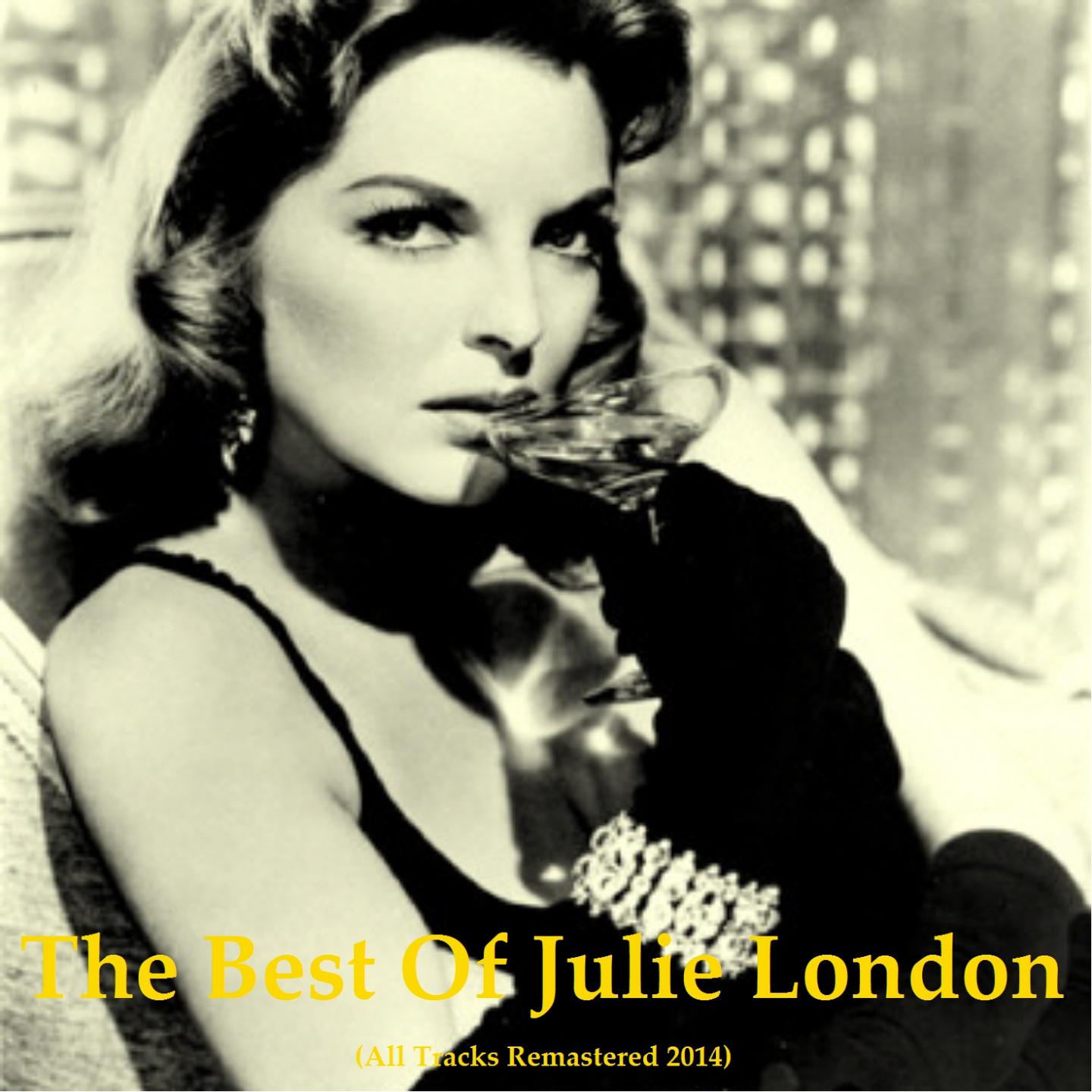 Постер альбома The Best of Julie London (All Tracks Remastered 2014)