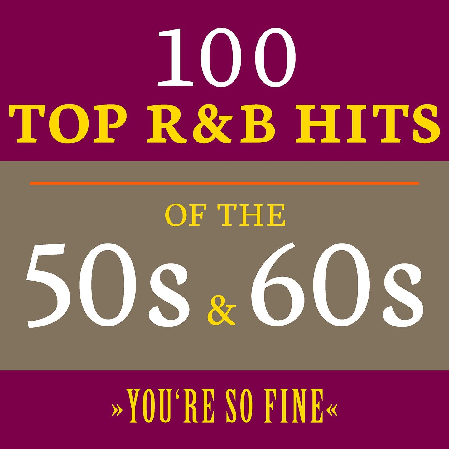 Постер альбома You're so Fine: 100 Top R&B Hits of the 50s & 60s