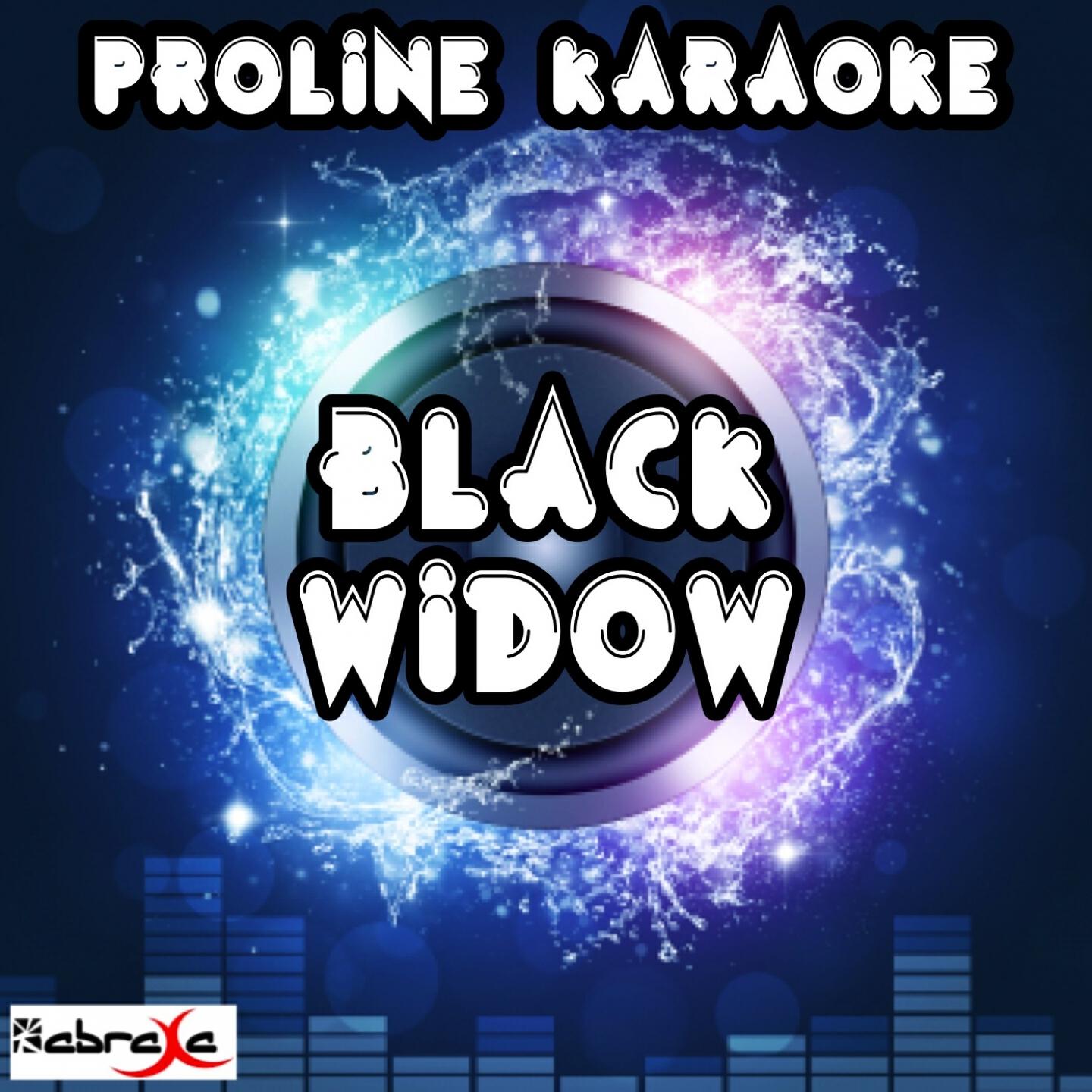 ProLine Karaoke - Black Widow (Karaoke Version) [Originally Performed By Iggy Azalea & Rita Ora]