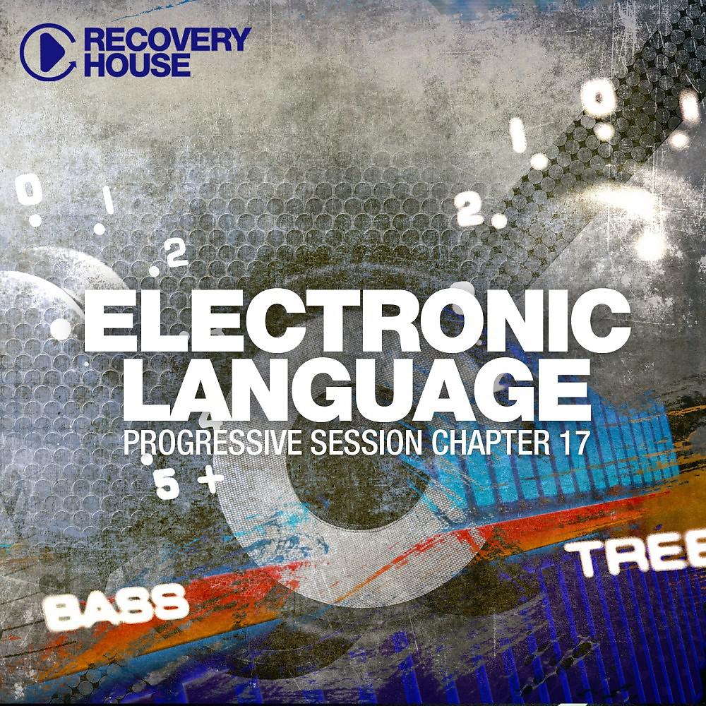 Постер альбома Electronic Language - Progressive Session Chapter 17